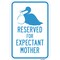 Signmission Reserved For Expectant Mother, Heavy-Gauge Aluminum, 18" L, 12" H, A-1218-24801 A-1218-24801 - alternate 1